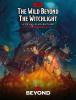 The Wild Beyond the Witchlight: Dungeons & Dragons (DDN)